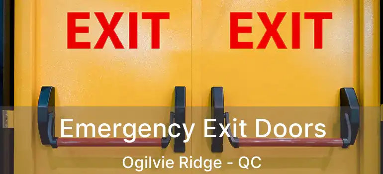  Emergency Exit Doors Ogilvie Ridge - QC