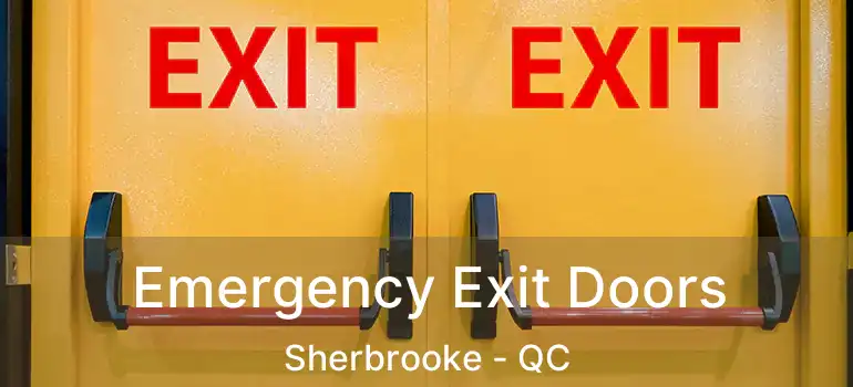  Emergency Exit Doors Sherbrooke - QC