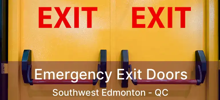  Emergency Exit Doors Southwest Edmonton - QC