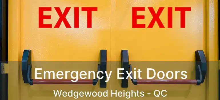  Emergency Exit Doors Wedgewood Heights - QC