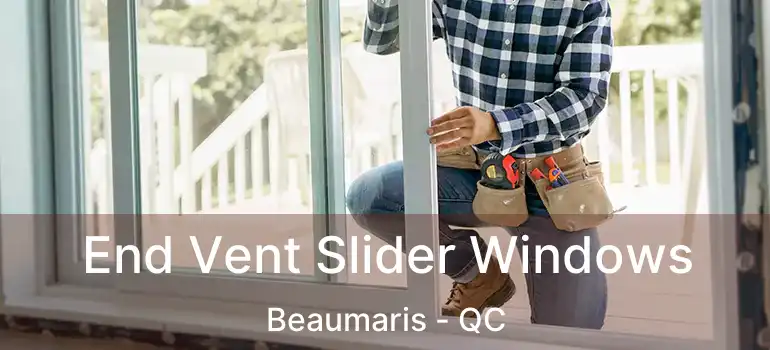  End Vent Slider Windows Beaumaris - QC