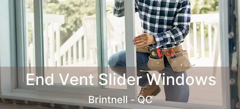  End Vent Slider Windows Brintnell - QC