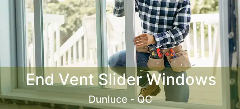  End Vent Slider Windows Dunluce - QC