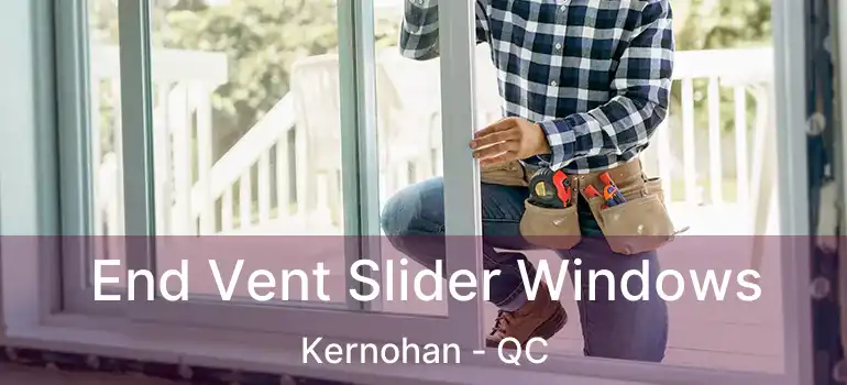  End Vent Slider Windows Kernohan - QC