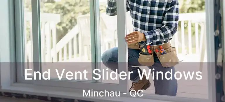  End Vent Slider Windows Minchau - QC
