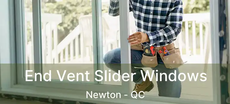  End Vent Slider Windows Newton - QC