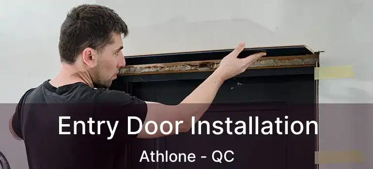  Entry Door Installation Athlone - QC