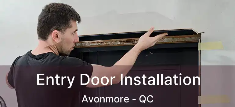  Entry Door Installation Avonmore - QC