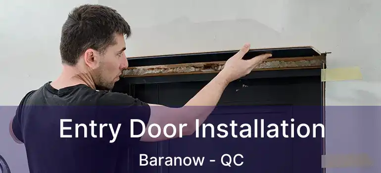  Entry Door Installation Baranow - QC