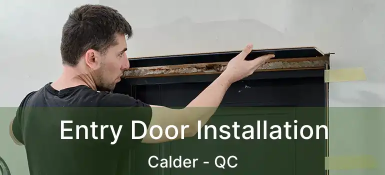  Entry Door Installation Calder - QC