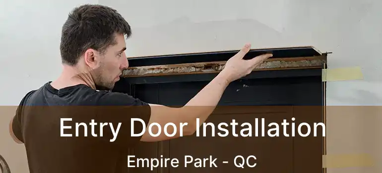  Entry Door Installation Empire Park - QC