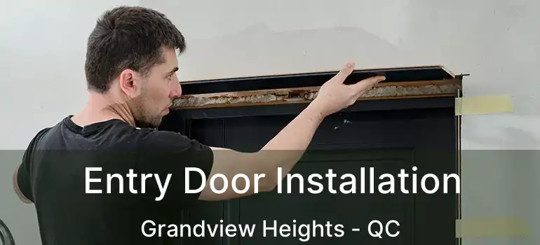  Entry Door Installation Grandview Heights - QC