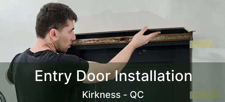  Entry Door Installation Kirkness - QC