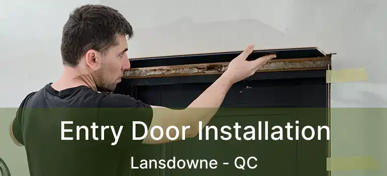  Entry Door Installation Lansdowne - QC