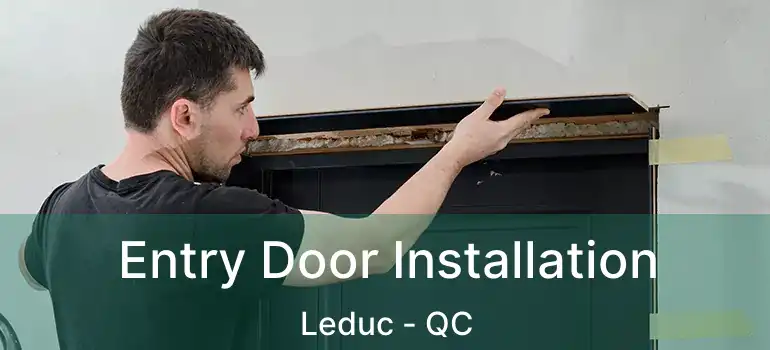  Entry Door Installation Leduc - QC