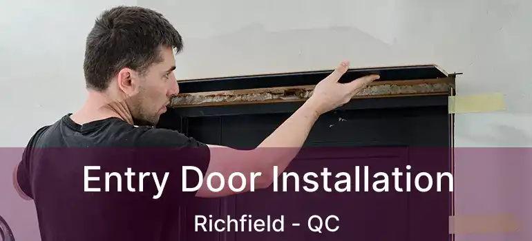  Entry Door Installation Richfield - QC