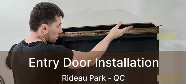  Entry Door Installation Rideau Park - QC