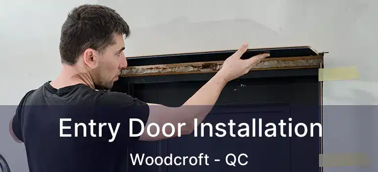 Entry Door Installation Woodcroft - QC