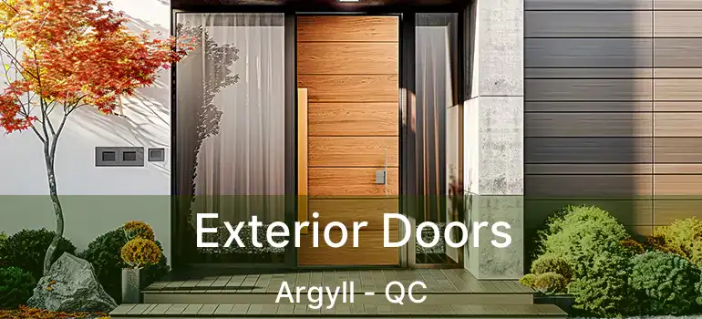  Exterior Doors Argyll - QC