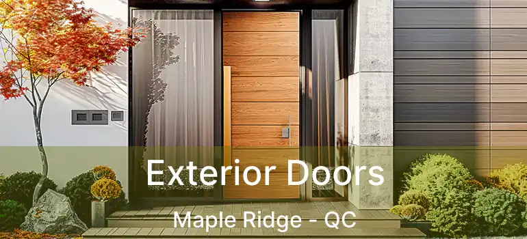  Exterior Doors Maple Ridge - QC