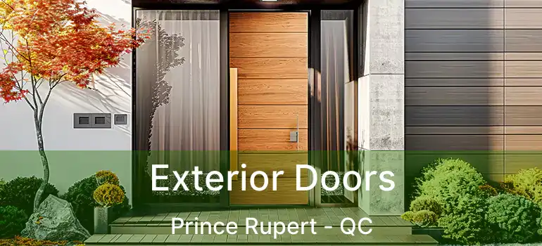  Exterior Doors Prince Rupert - QC