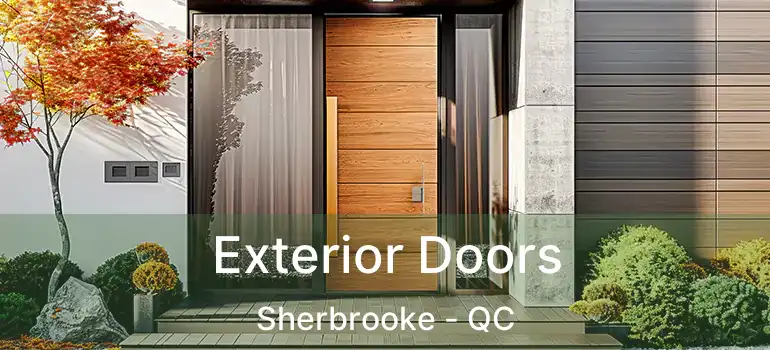  Exterior Doors Sherbrooke - QC