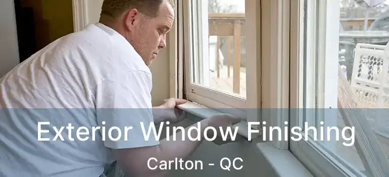  Exterior Window Finishing Carlton - QC