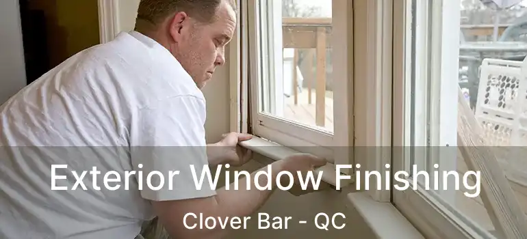  Exterior Window Finishing Clover Bar - QC
