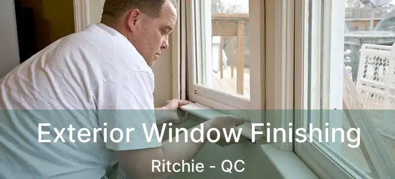  Exterior Window Finishing Ritchie - QC