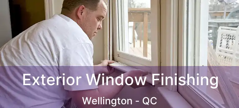  Exterior Window Finishing Wellington - QC