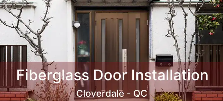  Fiberglass Door Installation Cloverdale - QC