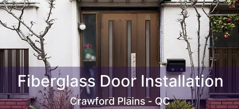  Fiberglass Door Installation Crawford Plains - QC