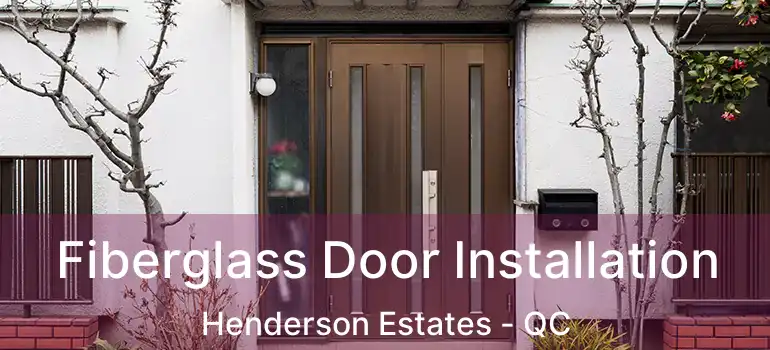 Fiberglass Door Installation Henderson Estates - QC