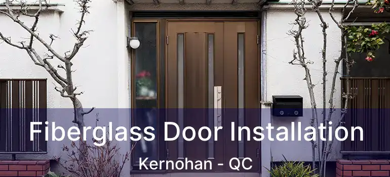  Fiberglass Door Installation Kernohan - QC