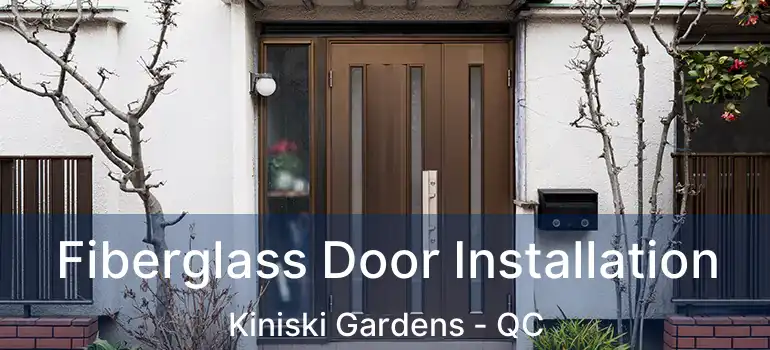  Fiberglass Door Installation Kiniski Gardens - QC