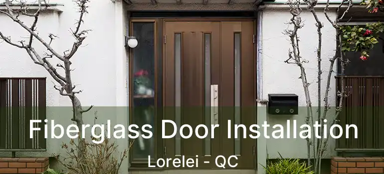  Fiberglass Door Installation Lorelei - QC