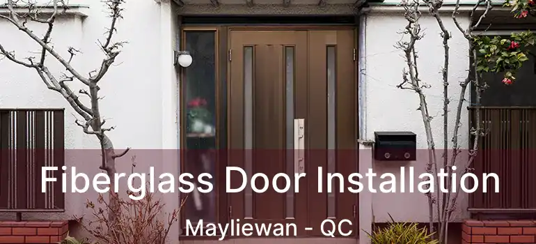  Fiberglass Door Installation Mayliewan - QC