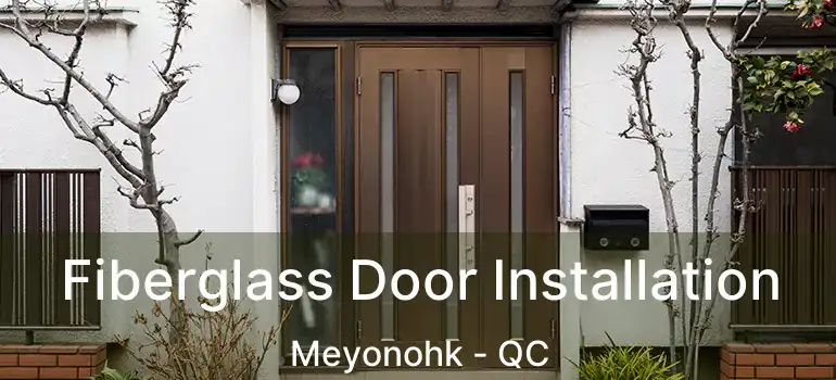  Fiberglass Door Installation Meyonohk - QC