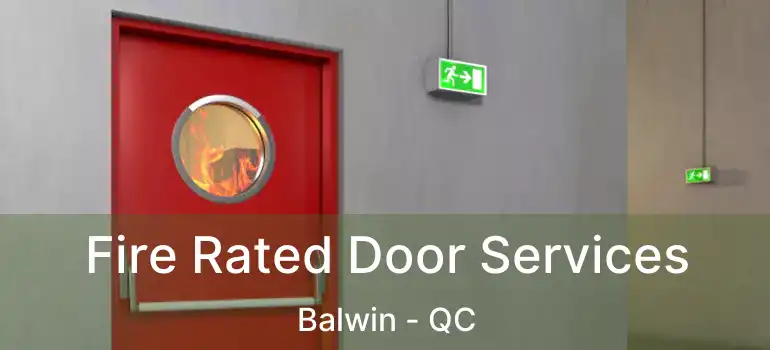  Fire Rated Door Services Balwin - QC