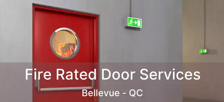  Fire Rated Door Services Bellevue - QC