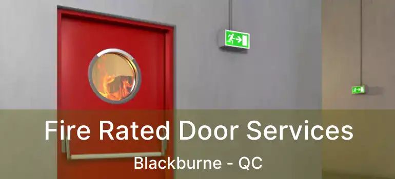  Fire Rated Door Services Blackburne - QC