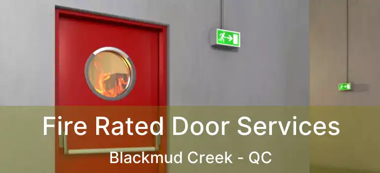  Fire Rated Door Services Blackmud Creek - QC