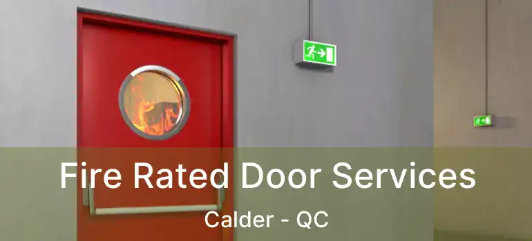  Fire Rated Door Services Calder - QC