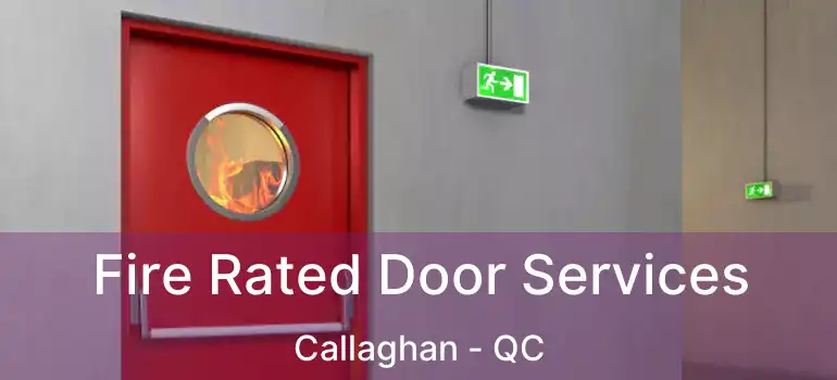  Fire Rated Door Services Callaghan - QC