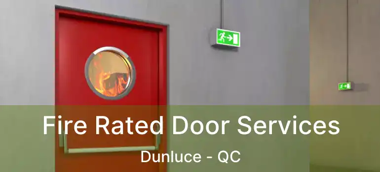  Fire Rated Door Services Dunluce - QC