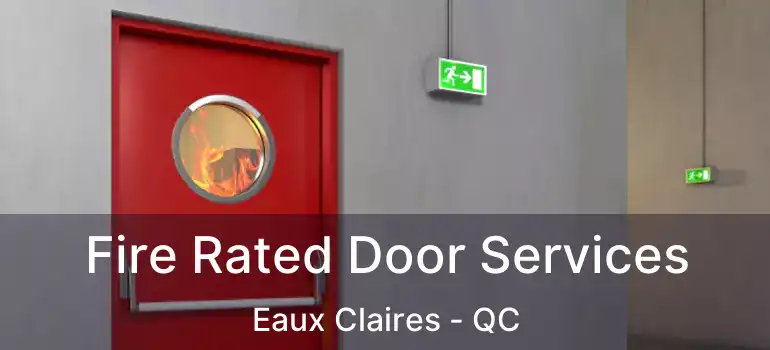  Fire Rated Door Services Eaux Claires - QC