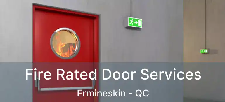  Fire Rated Door Services Ermineskin - QC