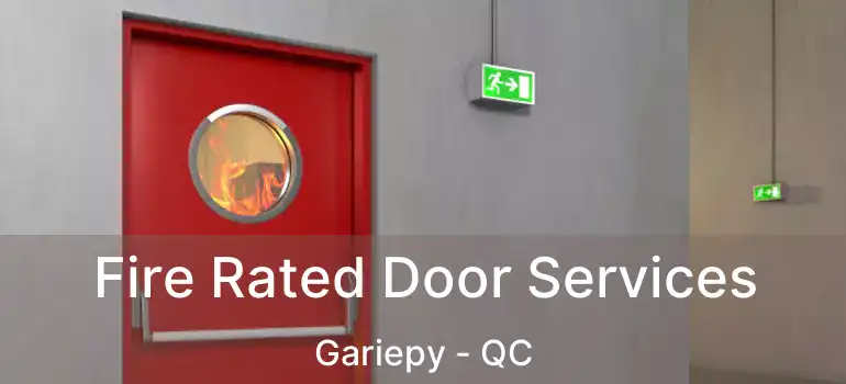  Fire Rated Door Services Gariepy - QC