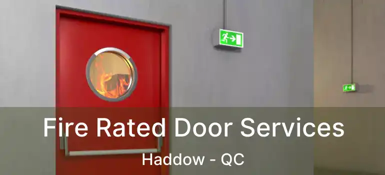  Fire Rated Door Services Haddow - QC