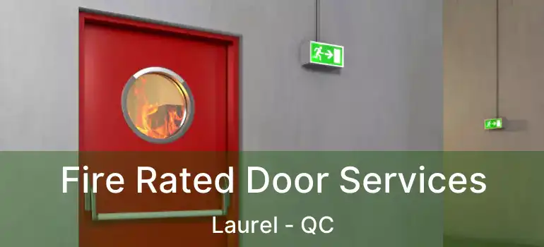  Fire Rated Door Services Laurel - QC